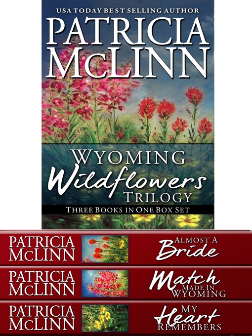 Title details for Wyoming Wildflowers Boxed Set (3 Books In 1) by Patricia McLinn - Wait list